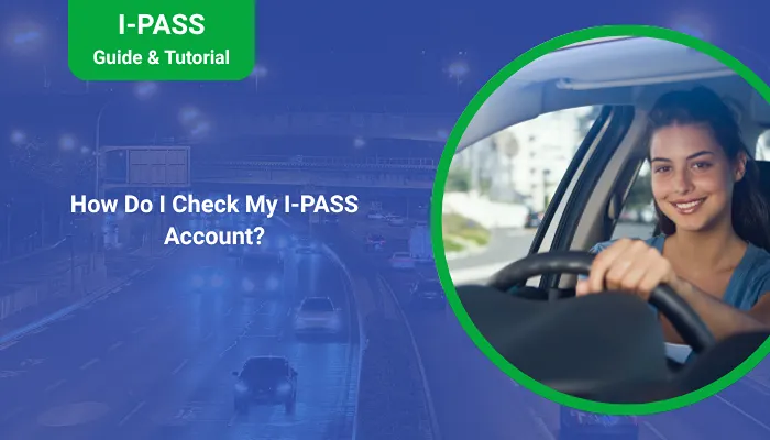 How Do I Check My I-PASS Account?