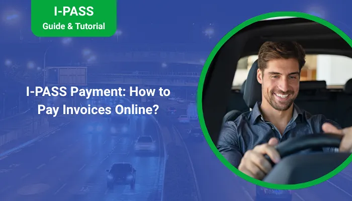 I-PASS Payment: How to Pay Invoices Online?