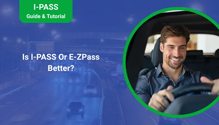 Is I-PASS Or E-ZPass Better?