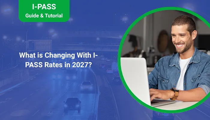 What is Changing With I-PASS Rates in 2027? What is Changing With I-PASS Rates in 2027?