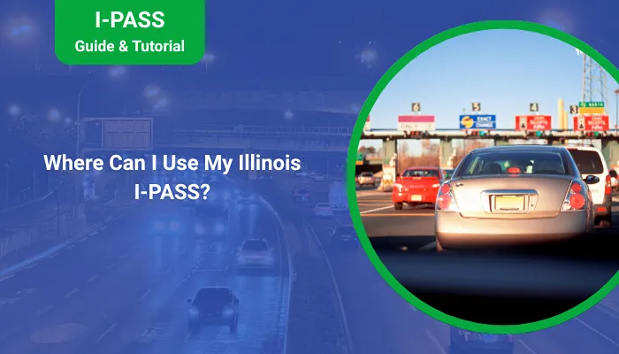 Where Can I Use My Illinois I-PASS?